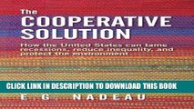 [PDF] The Cooperative Solution: How the United States can tame recessions, reduce inequality, and