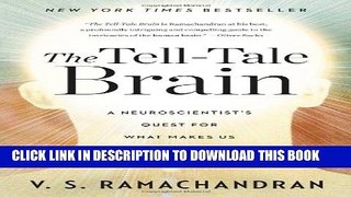 [PDF] The Tell-Tale Brain: A Neuroscientist s Quest for What Makes Us Human Popular Colection