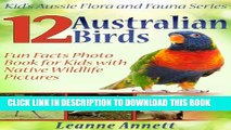 [PDF] 12 Australian Birds! Kids Book About Birds: Fun Animal Facts Photo Book for Kids with Native