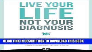 [PDF] Live Your LIfe, Not Your Diagnosis: How to Manage Stress and Live Well with Multiple