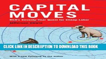 [PDF] Capital Moves: RCA s Seventy-Year Quest for Cheap Labor (with a New Epilogue) Full Online