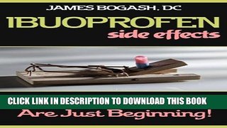 [PDF] Ibuprofen Side Effects: Bleeding Ulcers are Just the Beginning Popular Online