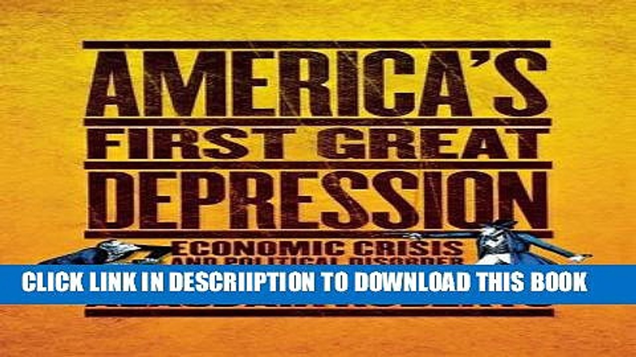 [PDF] America s First Great Depression: Economic Crisis and Political Disorder after the Panic of
