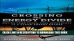 [Read PDF] Crossing the Energy Divide: Moving from Fossil Fuel Dependence to a Clean-Energy Future