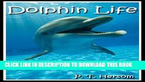 [New] Dolphin Life Funny   Weird Marine Mammals - Learn with Amazing Photos and Fun Facts About