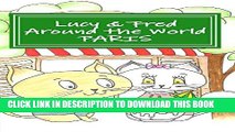 [PDF] Lucy   Fred: Around the World - Paris! (Lucy   Fred Around the World Book 1) Full Collection