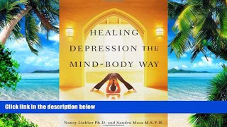 Big Deals  Healing Depression the Mind-Body Way: Creating Happiness with Meditation, Yoga, and