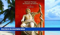 Big Deals  Spiritual Therapy for Healers and Patients  Free Full Read Best Seller