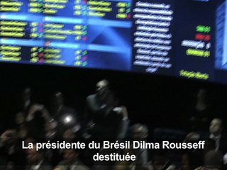 La présidente du Brésil Dilma Rousseff destituée