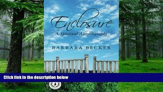 Big Deals  Enclosure: A Spiritual Autobiography  Free Full Read Best Seller