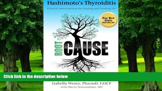 Big Deals  Hashimoto s Thyroiditis: Lifestyle Interventions for Finding and Treating the Root