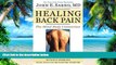 Big Deals  Healing Back Pain: The Mind-Body Connection  Free Full Read Best Seller