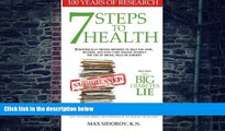 Big Deals  7 Steps to Health: Scientifically proven methods to help you stop, reverse, and even