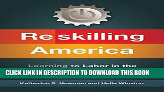 [PDF] Reskilling America: Learning to Labor in the Twenty-First Century Popular Collection