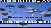 [PDF] Mockingjay: The Interactive Quiz Book. (The Hunger Games Series Book 3) Full Collection