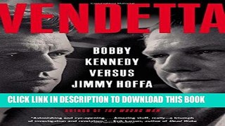 [PDF] Vendetta: Bobby Kennedy Versus Jimmy Hoffa Popular Collection