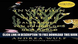 New Book The Invention of Nature: Alexander von Humboldt s New World