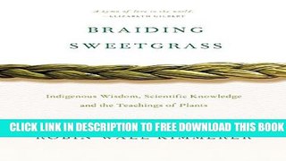 New Book Braiding Sweetgrass: Indigenous Wisdom, Scientific Knowledge and the Teachings of Plants