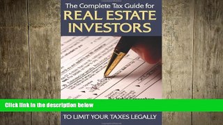 READ book  The Complete Tax Guide for Real Estate Investors: A Step-By-Step Plan to Limit Your