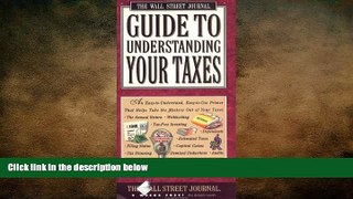 READ book  Wall Street Journal Guide to Understanding Your Taxes: An Easy-to-Understand,