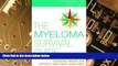Big Deals  The Myeloma Survival Guide: Essential Advice for Patients and Their Loved Ones  Free