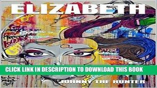 [Read PDF] ELIZABETH: Johnny Hunter thrillers negros: Londres (Spanish Edition) Download Free