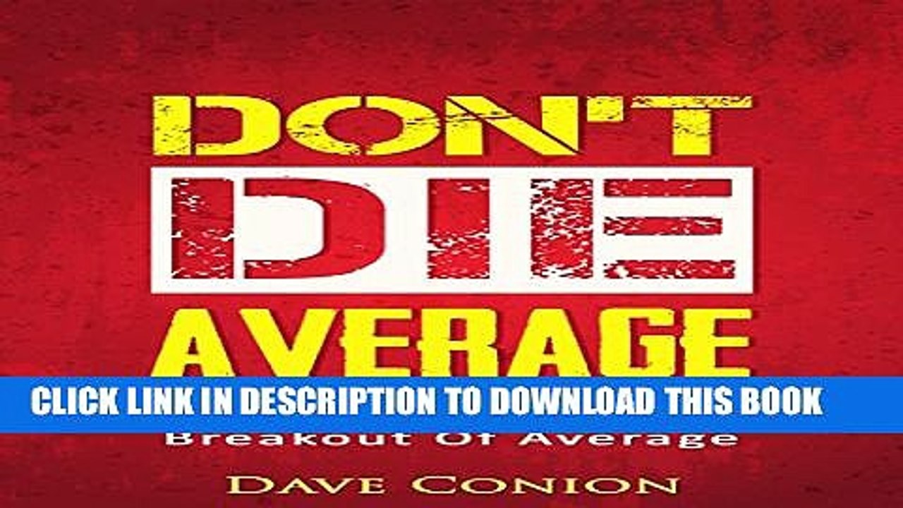 [PDF] Don t Die Average: 7 Kick-Ass Steps to Unleash Your Inner Awesomeness Popular Colection