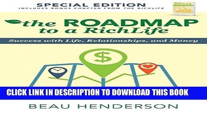 [PDF] The Roadmap to a RichLife: Success with Life, Relationships, and Money Popular Online