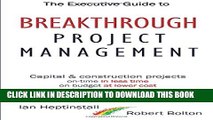 [PDF] The Executive Guide to Breakthrough Project Management: Capital   Construction Projects;