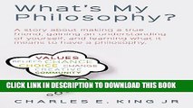[PDF] What s My Philosophy?: A Story About Making a True Friend, Gaining an Understanding of