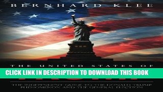 [PDF] The United States of Trump: The Independent Guide to the Donald Trump Phenomenon and the