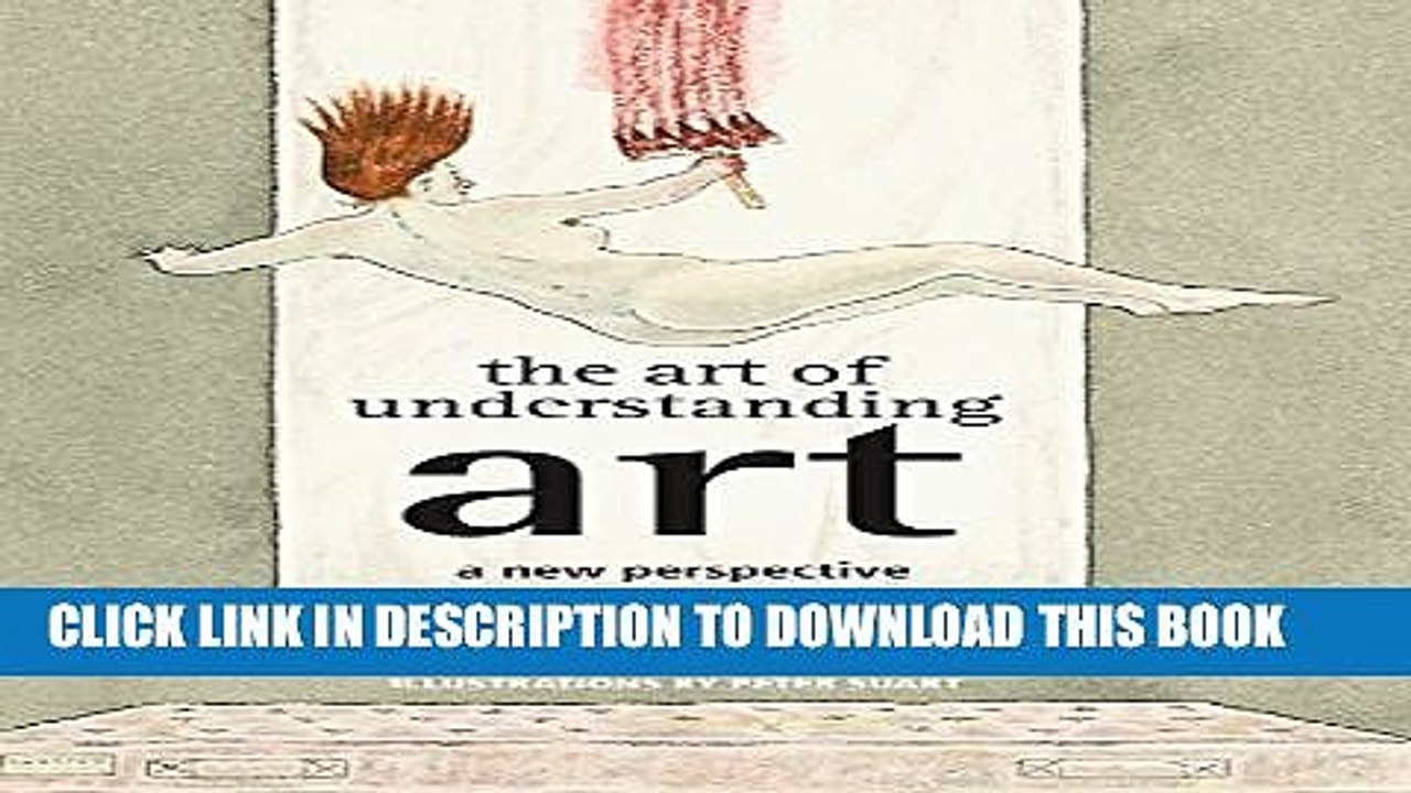 [PDF] The Art of Understanding Art: A New Perspective Popular Colection