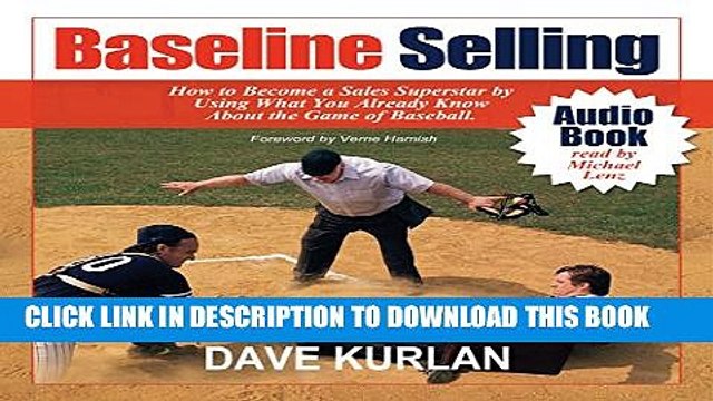 [PDF] Baseline Selling: How to Become a Sales Superstar by Using What You Already Know About the