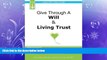 READ book  Give Through A Will   Living Trust: Legal Self-Help Guide  FREE BOOOK ONLINE