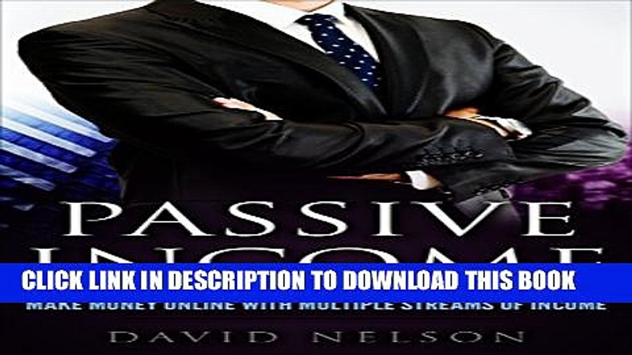 [PDF] Passive Income: Make Money Online With Multiple Streams Of Income (Passive Income Online,