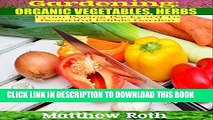 [PDF] Gardening: From Boring Backyard To Beautiful, Edible Garden: Organic Vegetables, Herbs