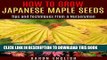 [PDF] How to Grow Japanese Maple Seeds: Tips and Techniques From a Nurseryman Exclusive Full Ebook