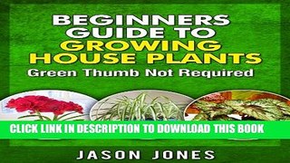 [PDF] Beginners Guide To Growing House Plants Exclusive Online
