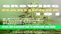 [PDF] Growing Marijuana 101: A Basic Guide to Growing Cannabis at Home Using Different Functional