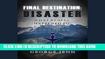 [PDF] Final Destination: Disaster: What Really Happened to Eastern Airlines Full Online