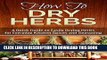 [New] How to Dry Herbs: A Quick Guide on Easily Drying Herbs for Everyday Kitchen Spices and