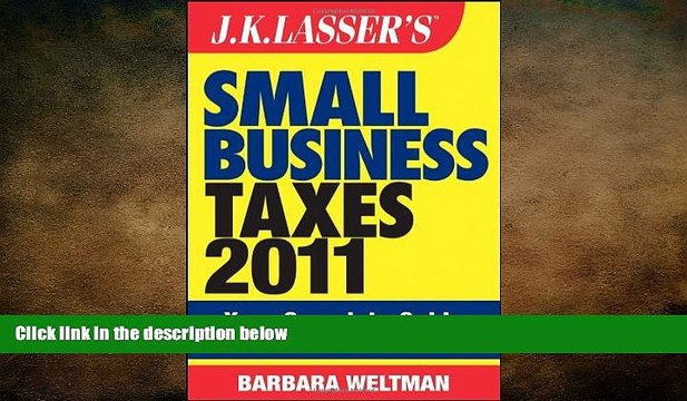 READ book J.K. Lasser s Small Business Taxes 2011: Your Complete Guide to a Better Bottom Line
