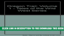 Collection Book Oregon Trail: Volume 1 - Tales of the Wild West Series