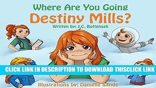 [PDF] Where Are You Going Destiny Mills? Popular Collection
