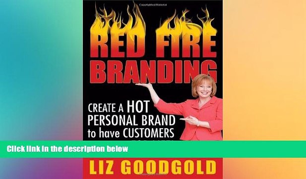 FREE DOWNLOAD Red Fire Branding: Creating a Hot Personal Brand so that Customers Choose You!