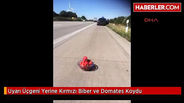 Uyarı Üçgeni Yerine Kırmızı Biber ve Domates Koydu