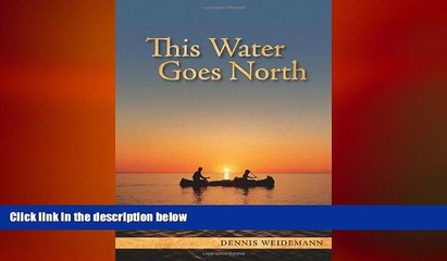 Free [PDF] Downlaod  This Water Goes North  FREE BOOOK ONLINE