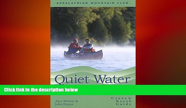 READ book Quiet Water Massachusetts, Connecticut, and Rhode Island, 2nd: Canoe and Kayak Guide