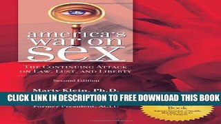 [PDF] America s War on Sex: The Continuing Attack on Law, Lust, and Liberty, 2nd Edition Full