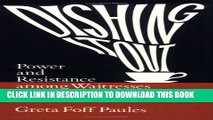[PDF] Dishing It Out: Power and Resistance Among Waitresses in a New Jersey Restaurant (Women In